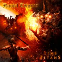 Daniel Trigger : Time of the Titans